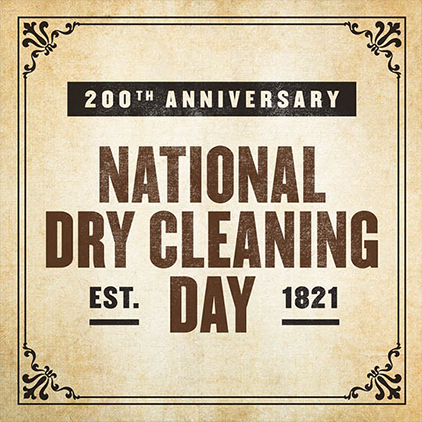 200th Anniversary National Dry Cleaning Day Est 1821