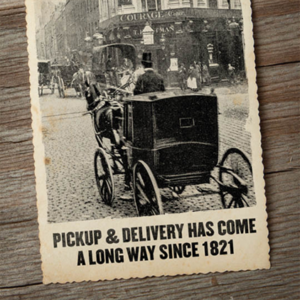Pickup And Delivery Has Come A Long Way Since 1821