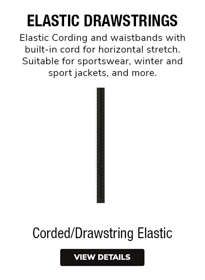 Elastic Cording and waistbands with built-in cord for horizontal stretch. Suitable for sportswear, winter and sport jackets and more. | Corded/Drawstring Elastic